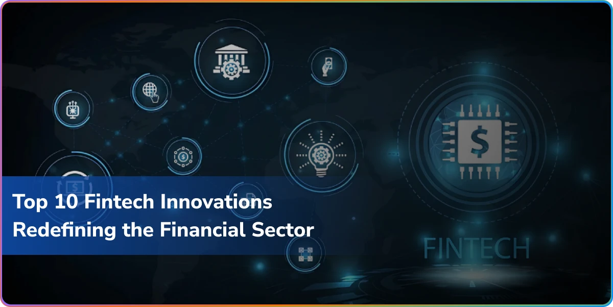 https://wpcdn.logixbuilt.com/2025/06/top-10-fintech-innovations-redefining-the-financial-sector-1.webp
