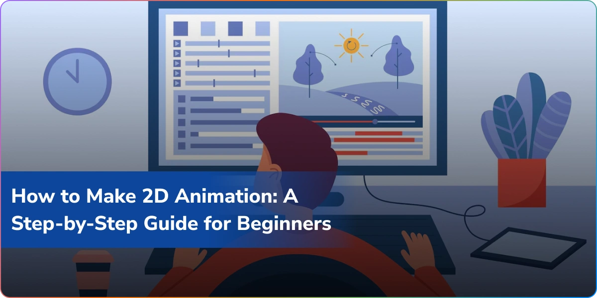 https://wpcdn.logixbuilt.com/2025/07/how-to-make-2d-animation-a-step-by-step-guide-for-beginners.webp