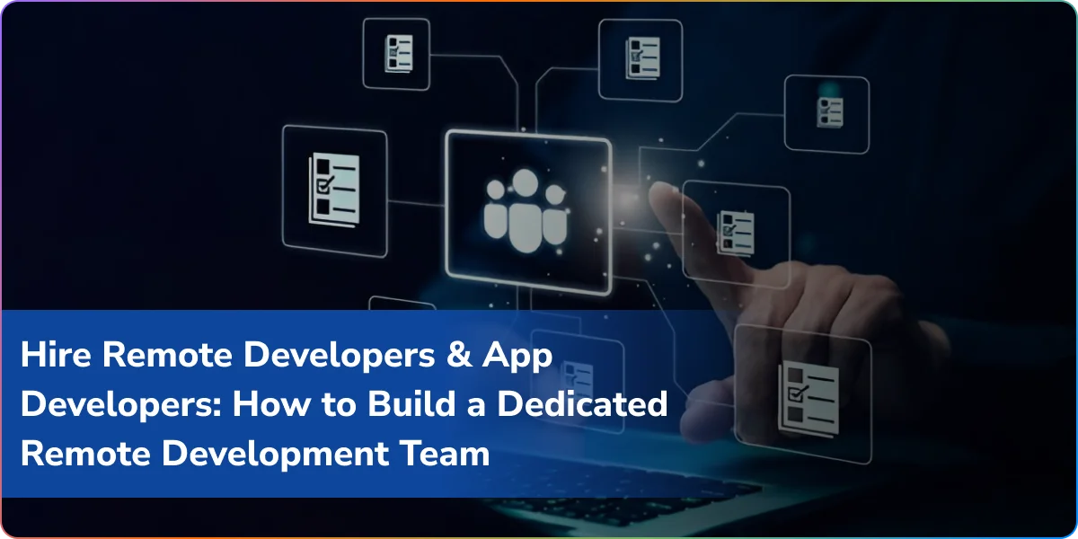 https://wpcdn.logixbuilt.com/2025/08/hire-remote-developers-and-app-developers-how-to-build-a-dedicated-remote-development-team.webp