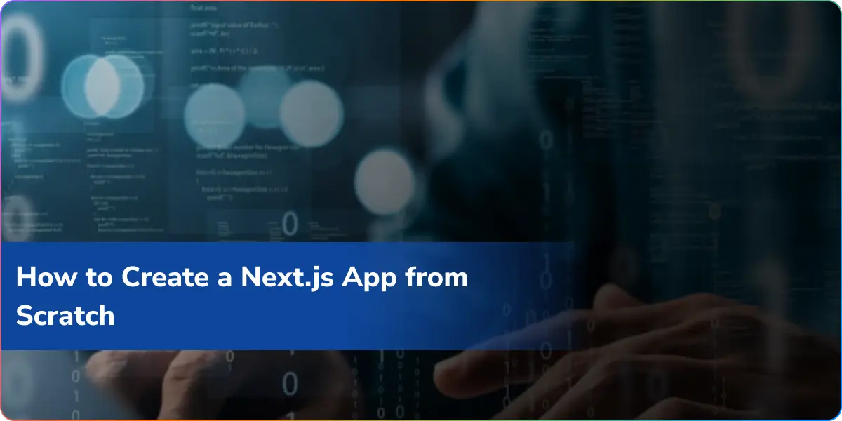 https://wpcdn.logixbuilt.com/2025/10/How-to-Create-a-Nextjs-App-from-Scratch.webp