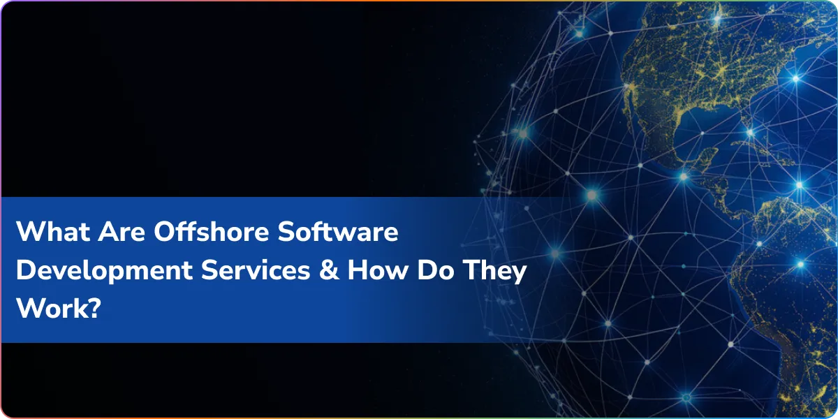https://wpcdn.logixbuilt.com/2025/10/What-Are-Offshore-Software-Development-Services.webp