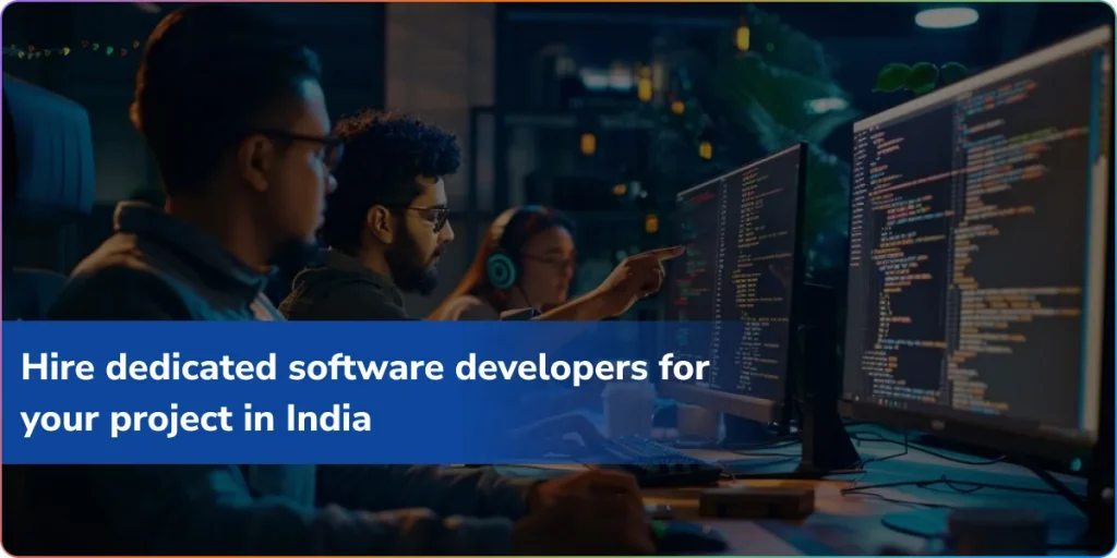 Hire Dedicated Software Developers in India