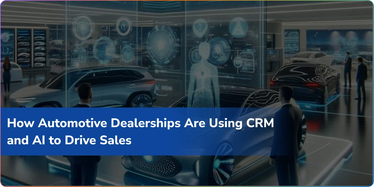 https://wpcdn.logixbuilt.com/2025/12/How-Automotive-Dealerships-Leverage-CRM-and-AI-to-Drive-Sales.webp