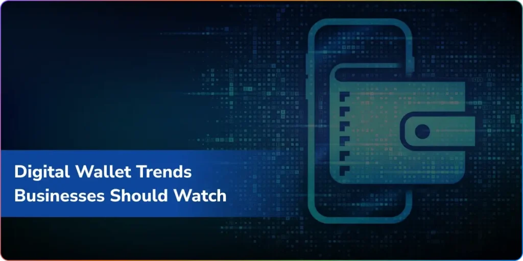 digital wallet trends