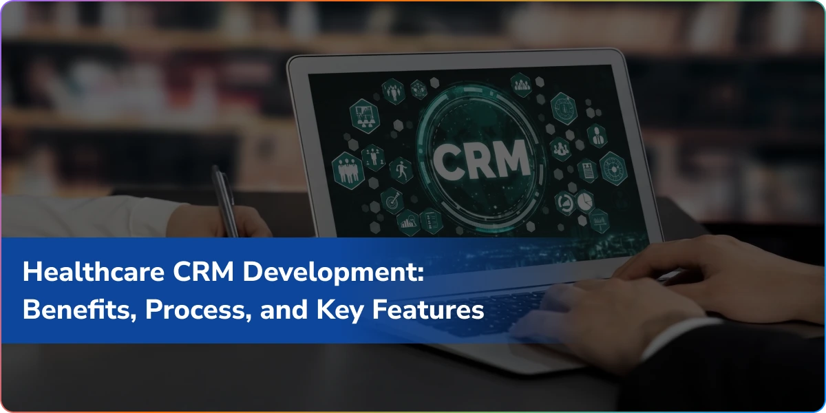 https://wpcdn.logixbuilt.com/2026/08/Healthcare-CRM-Development.webp