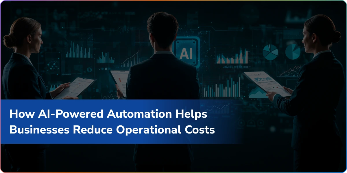 https://wpcdn.logixbuilt.com/2026/08/how-ai-powered-automation-helps-businesses-reduce-operational-costs.webp